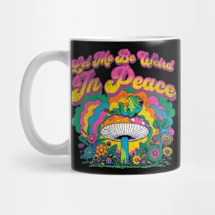 Let Me Be Weird Frog Hippie Mushroom Cottagecore Vintage Mug